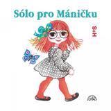 Kniha Sólo pro Máničku (Miloš Kirschner)
