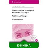 Kniha Ošetřovatelství pro střední zdravotnické školy II (Lenka Slezáková a kolektiv)