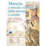 Kniha Maturita z umenia a kultúry, dejín umenia a estetiky (Katarína Platznerová)