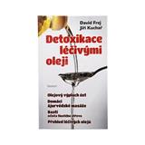 Kniha Detoxikace léčivými oleji (David Frej, Jiří Kuchař)