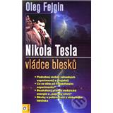 Kniha Nikola Tesla - Vládce blesku (Oleg Fejgin)