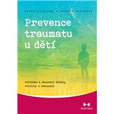 Kniha Prevence traumatu u dětí (Peter A. Levine, Maggie Klineová)