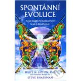 Spontánní evoluce (Steve Bhaerman, Bruce H. Lipton)