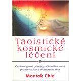 Kniha Taoistické kosmické léčení (Chia Mantak)