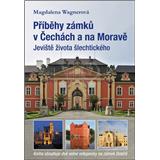 Kniha Příběhy zámků v Čechách a na Moravě (Magdalena Wagnerová)