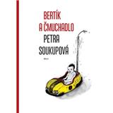 Kniha Bertík a čmuchadlo (Petra Soukupová)