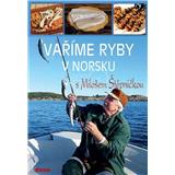 Kniha Vaříme ryby v Norsku s Milošem Štěpničkou (Štěpnička Miloš)