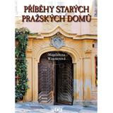Kniha Příběhy starých pražských domů (Magdalena Wagnerová)