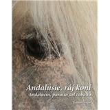 Kniha Andalusie, ráj koní (Dalibor Gregor)