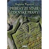 Kniha Příběhy ze staré židovské Prahy (Magdalena Wagnerová)