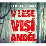 V lese visí anděl (Samuel Bjork) [CZ] (Kniha)