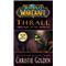 World of Warcraft: Thrall: Twilight of the Aspects (GOLDEN, CHRISTIE)