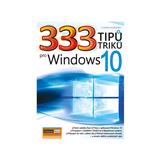 333 tipů a triků pro Windows 10 (Karel Klatovský) (Kniha)