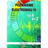 Kniha Poznáváme elektroniku VI (Václav Malina)