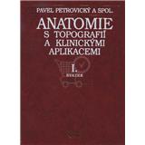 Anatomie s topografií a klinickými aplikacemi - II. svazek (Pavel Petrovický a kolektív autorov)