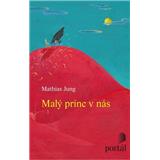 Malý princ v nás (Mathias Jung)