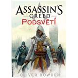 Kniha Assassin\'s Creed (8): Podsvětí (Oliver Bowden)