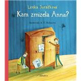 Kam zmizela Anna (Lenka Juráčková, Aneta Františka Holasová (ilustrácie))