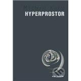 Kniha Hyperprostor (Michio Kaku)