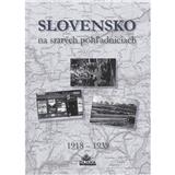 Kniha Dajama Slovensko na starých pohľadniciach 1918 - 1939 Kolektív autorov