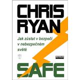 Naše vojsko Safe - Jak zůstat v bezpečí nebezpečném světě Chris Ryan