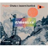 Albatros Chata v Jezerní kotlině audiokniha pro děti Jaroslav Foglar
