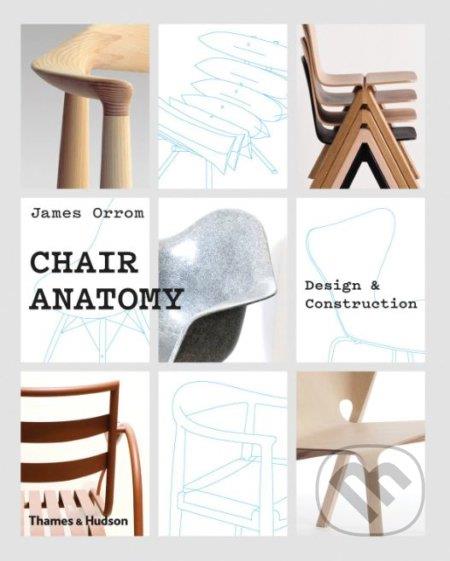 Thames & Hudson Chair Anatomy James Orrom od 46.04€ . NajNakup.sk