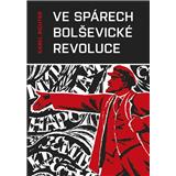 Naše vojsko Ve spárech bolševické revoluce