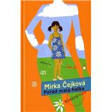 Kniha Pořád malá holka - Mirka Čejková