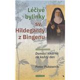 Kniha Léčivé bylinky sv. Hildegardy z Bingenu Pukownik Peter