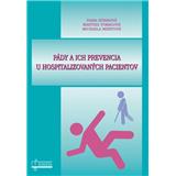 Kniha Pády a ich prevencia u hospitalizovaných pacientov Ivana Bóriková, Tomagová Martina, Michaela Miertová