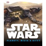 Kniha Star Wars: Planety, místa a bitvy Kolektív autorov