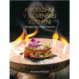 Kniha Afrodiziaká v slovenskej kuchyni