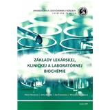 Kniha Základy lekárskej,klinickej a laboratórnej biochémie