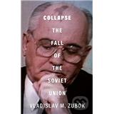 Kniha YALE UNIVERSITY PRESS Collapse Vladislav M . Zubok