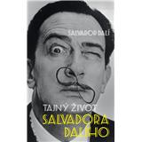 Kniha Slovart Tajný život Salvadora Dalího Salvador Dalí, Michel Déon