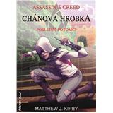 Kniha FANTOM Print Assassin ' s Creed : Chánova hrobka Matthew J . Kirby