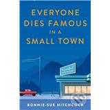 FABER Everyone Dies Famous in a Small Town Bonnie-Sue Hitchcock