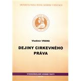 Kniha UNIVERZITA PAVLA JOZEFA ŠAFÁRIKA V KOŠICIACH Dejiny cirkevného práva Vladimír Vrana