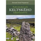 Kniha Pavel Mervart Podivuhodný svět keltského křesťanství Gorazd Josef Vopatrný