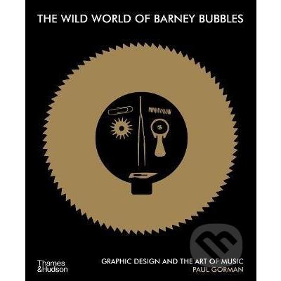 Thames & Hudson The Wild World of Barney Bubbles Paul Gorman od 30