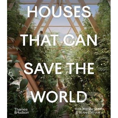 Thames & Hudson Houses That Can Save the World Courtenay Smith od
