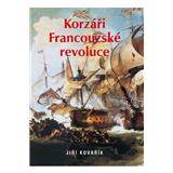 Kniha Korzáři Francouzské revoluce (Jiří Kovařík)