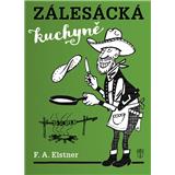 Zálesácká kuchyně - 2. vydání F. A. Elstner