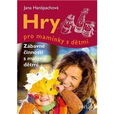 Kniha Hry pro maminky s dětmi (Jana Hanšpachová)