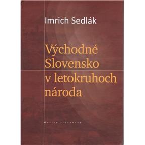Kniha Východné Slovensko v letokruhoch národa (Imrich Sedlák)