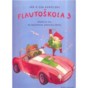 Flautoškola 3 - učebnice (Ján Kvapil, Eva Kvapilová)