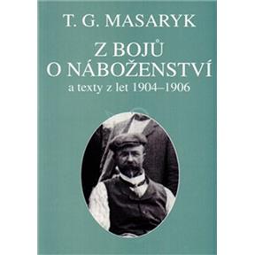 Z bojů o náboženství - Garrigue Masaryk Tomáš, Topor Michal (ed.)