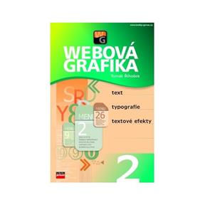 Kniha Webová grafika 2 - Text, typografie, textové efekty (Tomáš Říhošek)