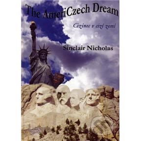 Kniha The AmeriCzech Dream (Sinclair Nicholas)
